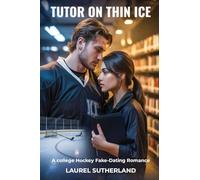 Tutor on Thin Ice A College Hockey Fake-Dating Romance