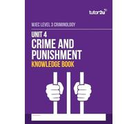 tutor2u Unit 4 Crime and Punishment Knowledge Book for WJEC Level 3 Criminology