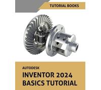 Tutorial Book Autodesk Inventor 2024 Basics Tutorial (Tascabile)