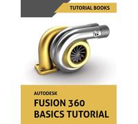 Tutorial Books Autodesk Fusion 360 Basics Tutorial (Tascabile)