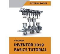 Tutorial Books Autodesk Inventor 2019 Basics Tutorial (Tascabile)