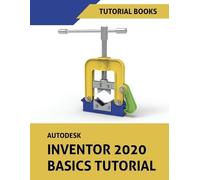Tutorial Books Autodesk Inventor 2020 Basics Tutorial (Tascabile)