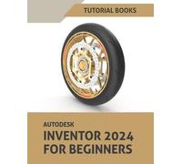 Tutorial Books Autodesk Inventor 2024 For Beginners (Tascabile)