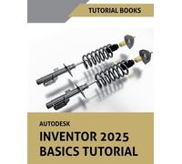 Tutorial Books Autodesk Inventor 2025 Basics Tutorial (Tascabile)