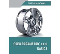 Tutorial Books Creo Parametric 11.0 Basics (Tascabile)