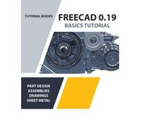 Tutorial Books FreeCAD 0.19 Basics Tutorial (Tascabile)