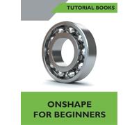 Tutorial Books Onshape For Beginners (Tascabile)