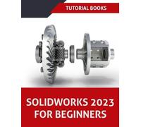Tutorial Books SOLIDWORKS 2023 For Beginners (Tascabile)