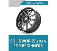 Tutorial Books SOLIDWORKS 2024 For Beginners (Tascabile)