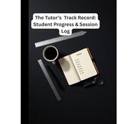 Tutor's Track Record: Student Performance and Session