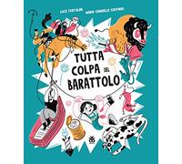 Tutta colpa del barattolo. Ediz. a colori