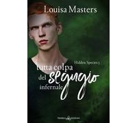 Tutta colpa del segugio infernale. Hidden species. Vol. 3 - Masters Louisa