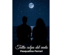 Tutta colpa del vento: Seguito di Un mare d'amore: 2