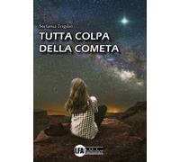 Tutta colpa della cometa