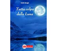 Tutta colpa della luna