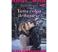 Tutta colpa della neve