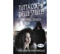 Tutta colpa delle stelle?