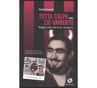 Tutta colpa dello zio Umberto. Viaggio nella vita di un rossonero