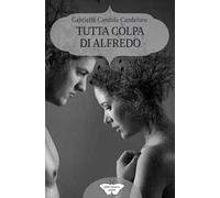 Tutta colpa di Alfredo