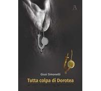 Tutta colpa di Dorotea