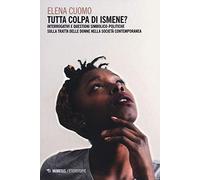 Tutta colpa di Ismene? Interrogativi e questioni simbolico-politiche sulla tratta delle donne nella società contemporanea