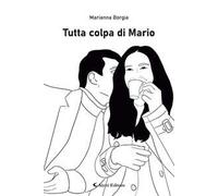 Tutta colpa di Mario