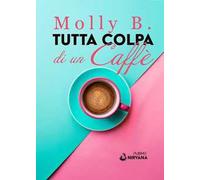Tutta colpa di un caffè