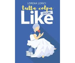 Tutta colpa di un Like