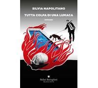 Tutta colpa di una lumaca