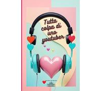Tutta colpa di uno youtuber