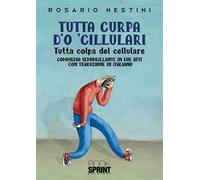 Tutta curpa d'o 'cillulari. Tutta colpa del cellulare