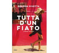 Tutta d'un fiato. L'amore infinito - Pivetta Sharon, Benji & Fede