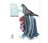 Tutta la luce del campo aperto