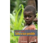 Tutta la luce possibile