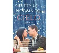 Tutta la pioggia del cielo