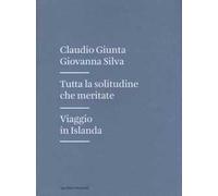Tutta la solitudine che meritate. Viaggio in Islanda