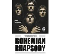 Tutta la storia di Bohemian rhapsody