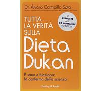 Tutta la verità sulla dieta Dukan. È sana e funziona: la conferma della scienza