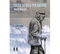 Tutta la vita per morire