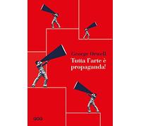 Tutta l'arte è propaganda