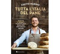 TUTTA L'ITALIA DEL PANE - MARINO FULVIO - Slow Food