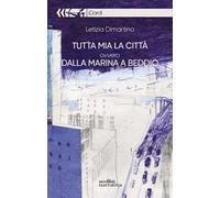 Tutta mia la città ovvero dalla marina a Biddio