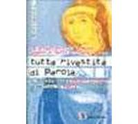 Tutta rivestita di parola. Il mondo della comunicazione si specchia in Maria