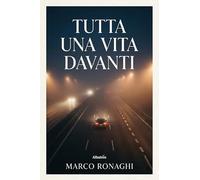Tutta una vita davanti