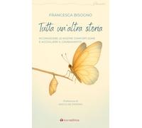 Tutta un'altra storia. Riconoscere le nostre comfort-zone e accogliere il cambiamento