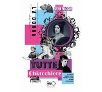 Tutte chiacchiere. Le voci e i silenzi delle donne italiane di fi