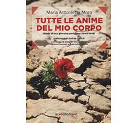 Tutte le anime del mio corpo. Diario di una giovane partigiana (1943-1945)