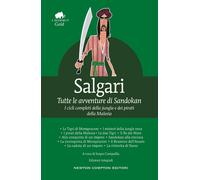 Tutte le avventure di Sandokan. Ediz. integrale - Salgari Emilio