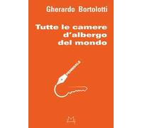 Tutte le camere d'albergo del mondo