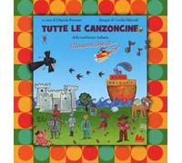 Tutte le canzoncine. Ediz. a colori